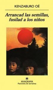 Arrancad las semillas fusilada a los niños: portada Anagrama