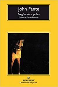 portada: pregúntale al polvo-john fante